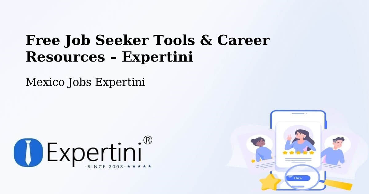 Free Job Seeker Tools & Career Resources – Teapa - Teapa, Mexico Jobs Expertini